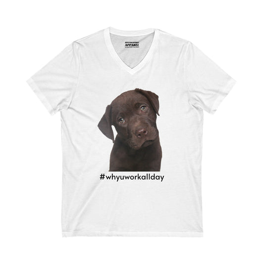 Speed&Sport™ Dog Lovers Jersey Short Sleeve V-Neck Tee #whyuworkallday